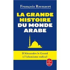 La Grande histoire du monde arabe