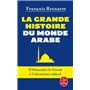 La Grande histoire du monde arabe