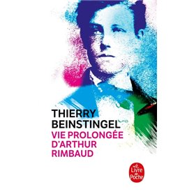 Vie prolongée d'Arthur Rimbaud