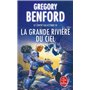 La Grande Rivière du ciel (Le Centre galactique, Tome 3)