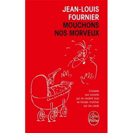 Mouchons nos morveux