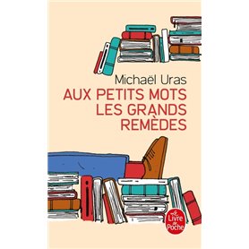 Aux petits mots les grands remèdes