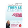 Tuer le cancer