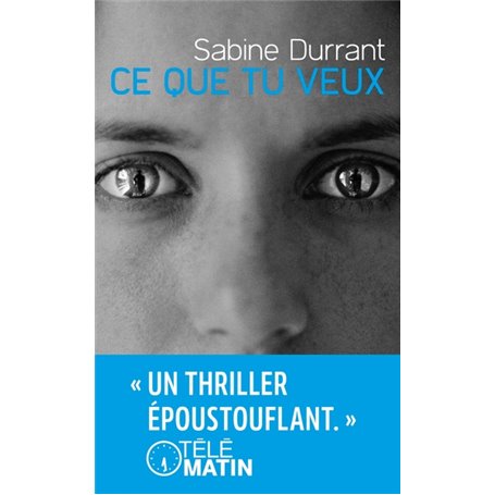 Ce que tu veux