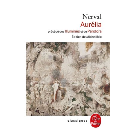 Aurélia, précédé des Illuminés et de Pandora