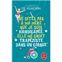 Ne dites pas à ma mère que je suis handicapée, elle me croit trapeziste dans un cirque