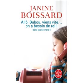 Allô, Babou ... Viens vite ! On a besoin de toi (Belle Grand-Mère, Tome 4)