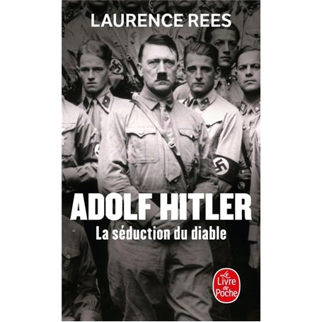 Adolf Hitler, la séduction du diable