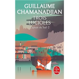 Trois Lucioles (La Tour de Garde, Capitale du Sud Tome 2)