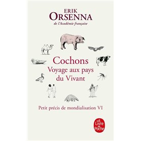 Cochons. Voyage aux pays du Vivant