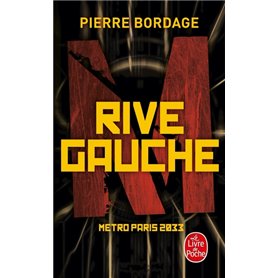 Rive Gauche (Métro Paris 2033, Tome 1)