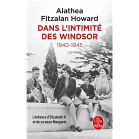 Dans l'intimité des Windsor - 1940-1945