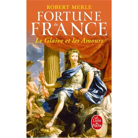 Le Glaive et les amours - Fortune de France - Tome 13