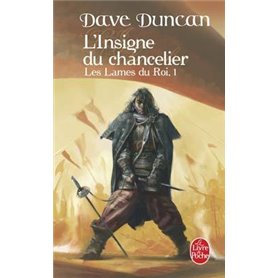 L'Insigne du chancelier (Les Lames du Roi, Tome 1)