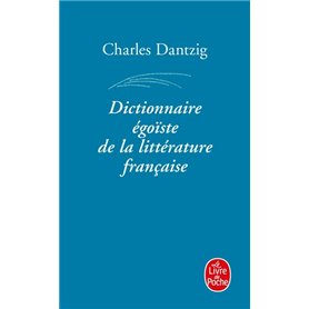 Dictionnaire égoïste de la littérature française