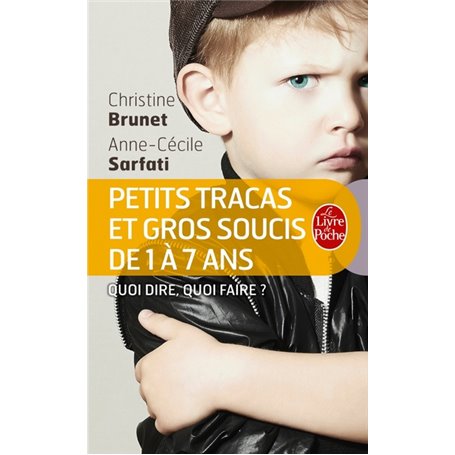 Petits tracas et gros soucis de 1 à 7 ans