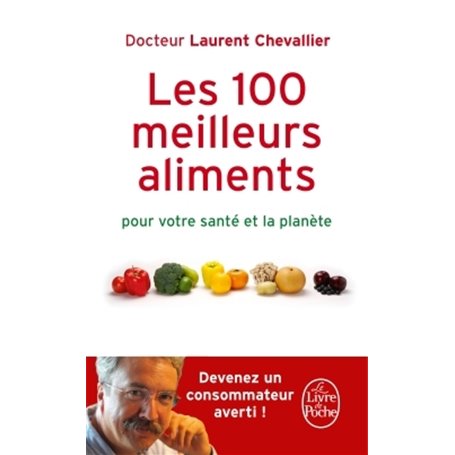 Les 100 Meilleurs Aliments pour votre santé et la planète