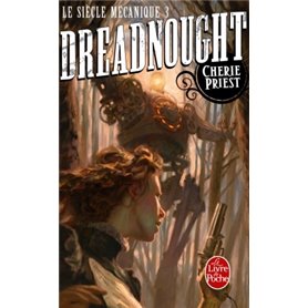 Dreadnought (Le Siècle mécanique, Tome 3)
