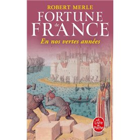 En nos vertes années - Fortune de France - Tome 2