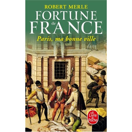 Paris ma bonne ville - Fortune de France - Tome 3