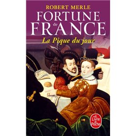 La Pique du jour - Fortune de France - Tome 6