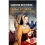 Le beau XVIe siècle (Les Reines de France au temps des Valois, Tome 1)