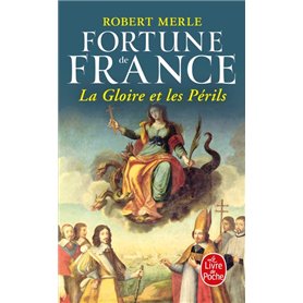 La Gloire et les Périls - Fortune de France - Tome 11