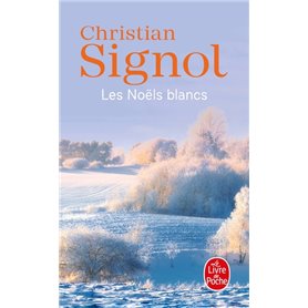 Les Noëls blancs (Ce que vivent les hommes, Tome 1)