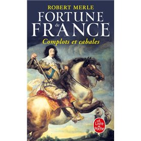 Complots et cabales (Fortune de France, Tome 12)