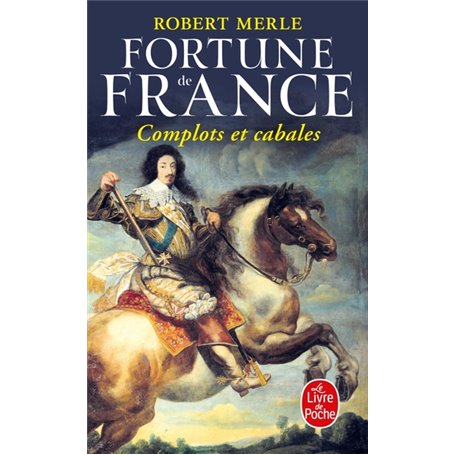 Complots et cabales (Fortune de France, Tome 12)