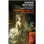 Marie Antoinette, l'insoumise ( Les Reines de France au temps des Bourbons, Tome 4)