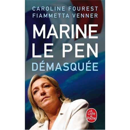 Marine le Pen démasquée