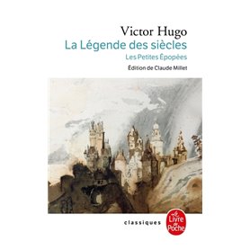 La Légende des siècles / Les Petites Epopées