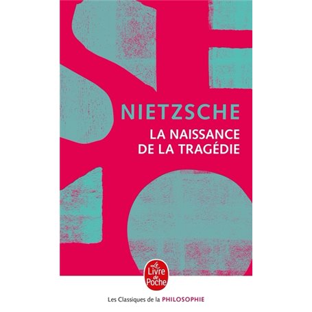 La Naissance de la tragédie - Nouvelle édition