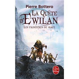 Les Frontières de glace (La Quête d'Ewilan, Tome 2)