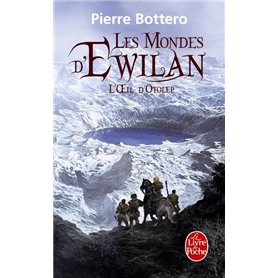 L'Oeil d'Otolep (Les Mondes d'Ewilan, Tome 2)