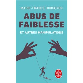 Abus de faiblesse et autres manipulations