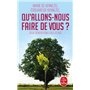 Qu'allons-nous faire de vous ?