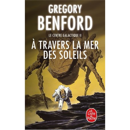 À travers la mer des soleils (Le Centre galactique, Tome 2)