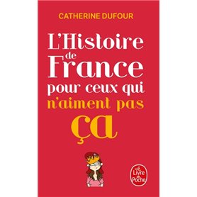 L'Histoire de France pour ceux qui n'aiment pas ça