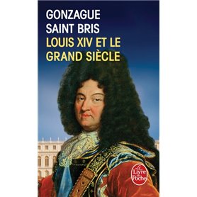 Louis XIV et le grand siècle