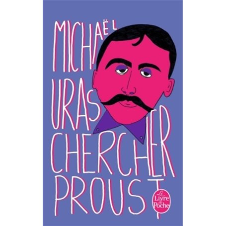 Chercher Proust