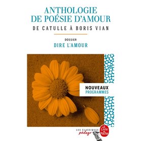 Anthologie de poésie d'amour (Edition pédagogique)