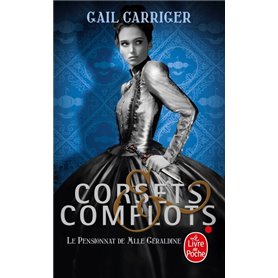 Corsets et complots (Le Pensionnat de Mlle Géraldine, Tome 2 )