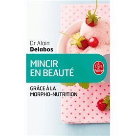 Mincir en beauté grâce à la morpho-nutrition (nouvelle édition)