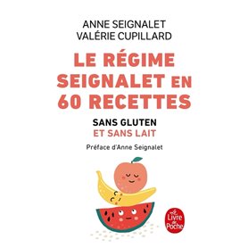 Le Régime Seignalet en 60 recettes sans gluten et sans lait