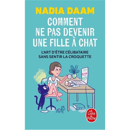 Comment ne pas devenir une fille à chat