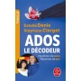 Ados : Le décodeur