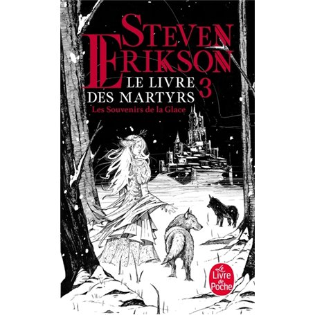 Les Souvenirs de la glace (Le Livre des martyrs, Tome 3)