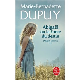 Abigaël ou la force du destin (Abigaël Saison 2, Tome 2)